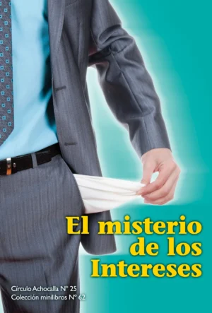 El misterio de los intereses y la desacumulación" (Minilibro N° 62) El misterio de los intereses y la desacumulación" (Minilibro N° 62)