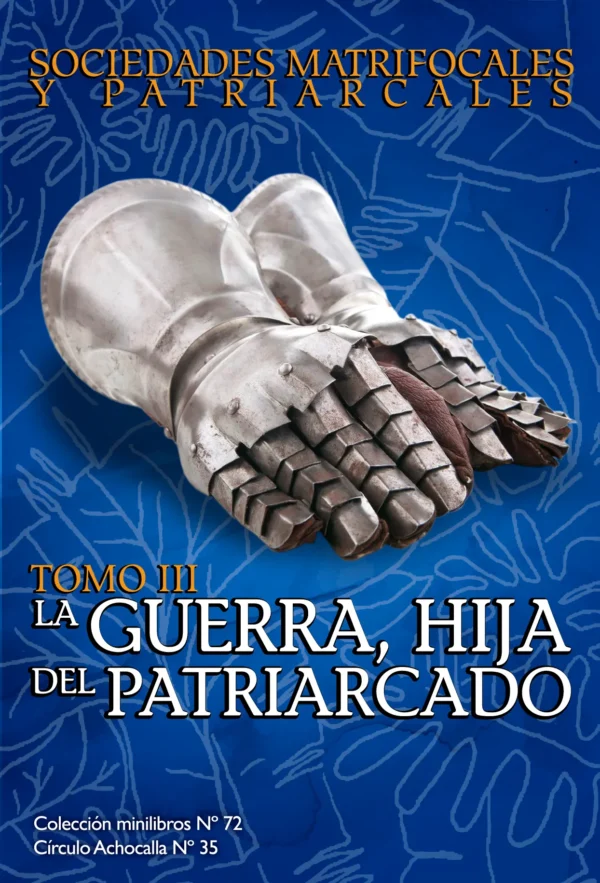 Sociedades Matrifocales y Patriarcado - Tomo III -minilibro 72 Sociedades Matrifocales y Patriarcado - Tomo III -minilibro 72