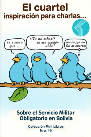 El cuartel Inspiración para charlas…Sobre el Servicio Militar Obligatorio