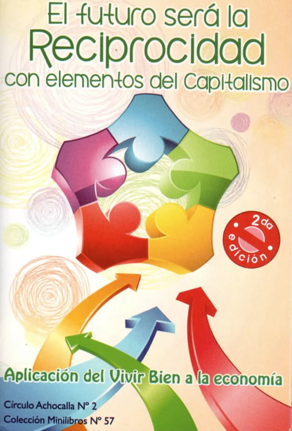 El futuro sera la reciprocidad 1 El futuro será la Reciprocidad con elementos del Capitalismo